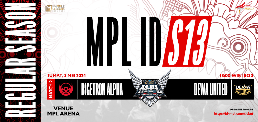 MPL ID S13 Week 7 - BIGETRON ALPHA vs DEWA UNITED